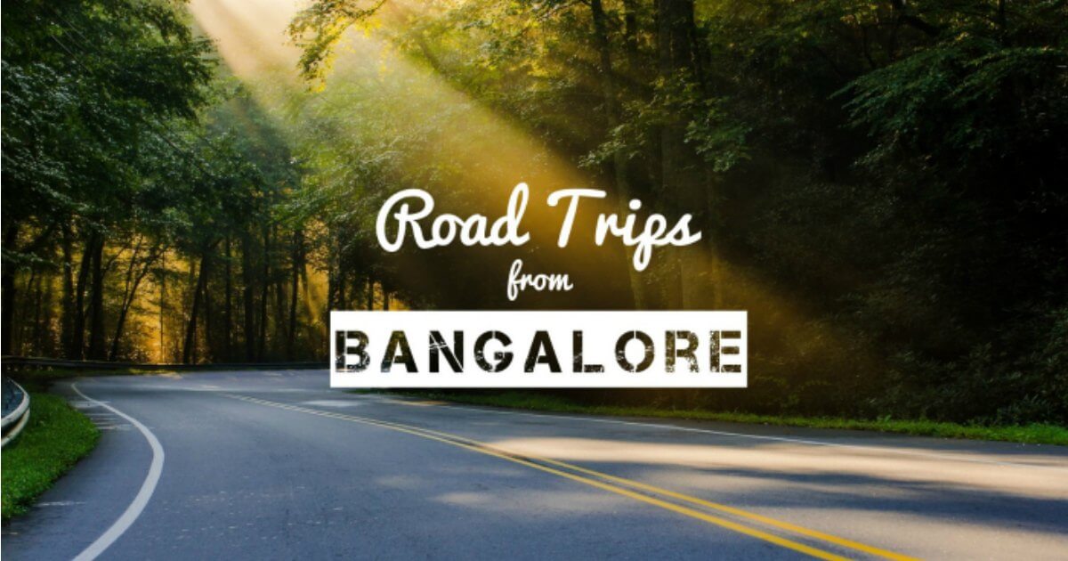 Escape The City: One-Day Trips To Take From Bangalore